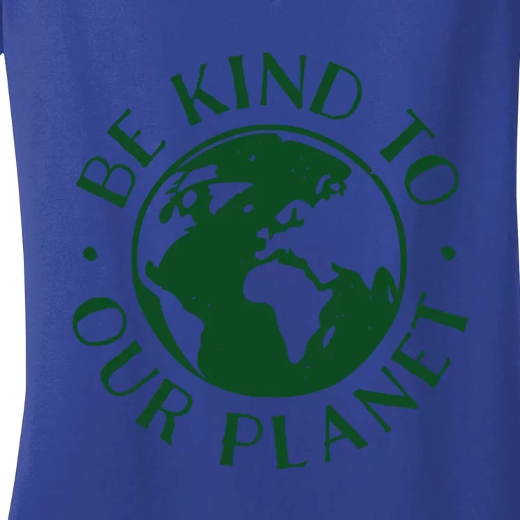 Be Kind To Our Planet Gift Women's V-Neck T-Shirt