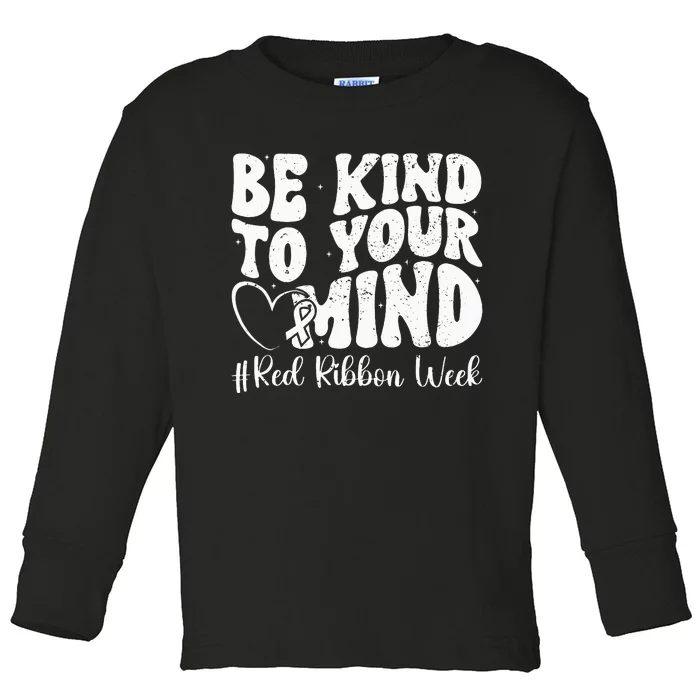 Be Kind To Your Mind Red Ribbon Week Groovy Kids Toddler Long Sleeve Shirt