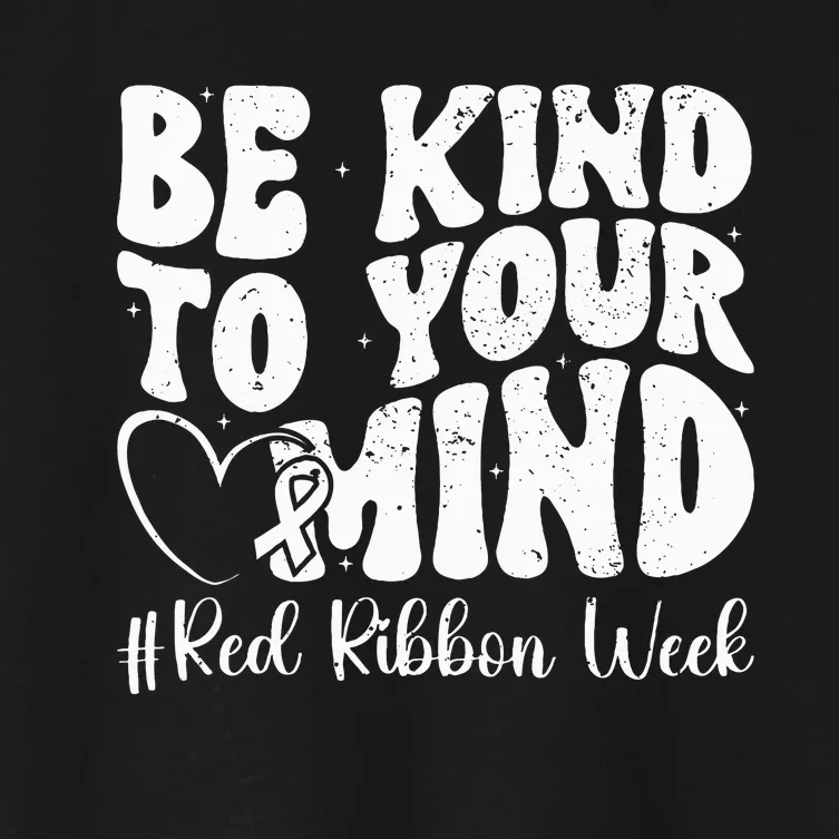 Be Kind To Your Mind Red Ribbon Week Groovy Kids Women's Crop Top Tee