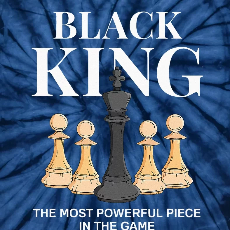 Black King The Most Powerful Piece In The Game Chess Tie-Dye T-Shirt