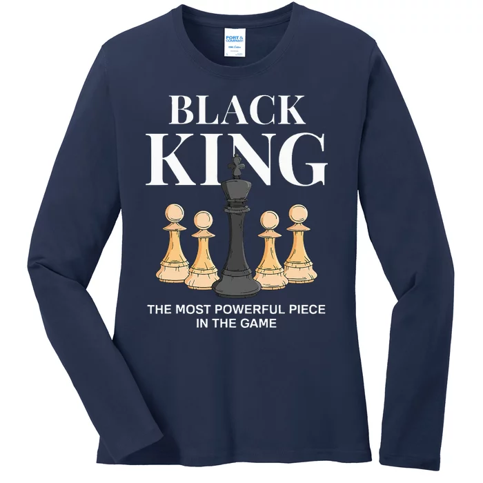 Black King The Most Powerful Piece In The Game Chess Ladies Long Sleeve Shirt