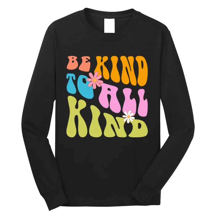 Be Kind To All Kind Colorful Retro Quote Long Sleeve Shirt