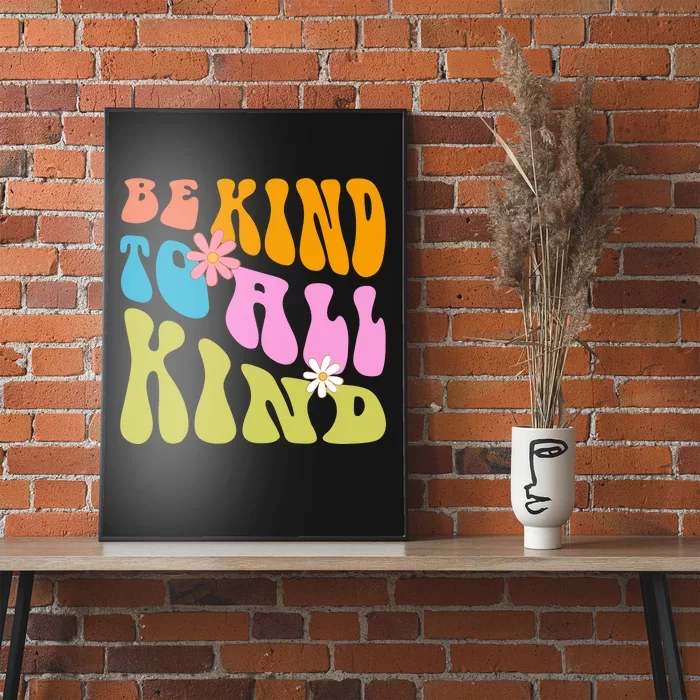 Be Kind To All Kind Colorful Retro Quote Poster