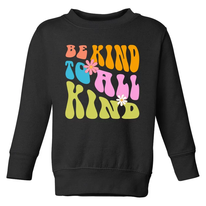 Be Kind To All Kind Colorful Retro Quote Toddler Sweatshirt