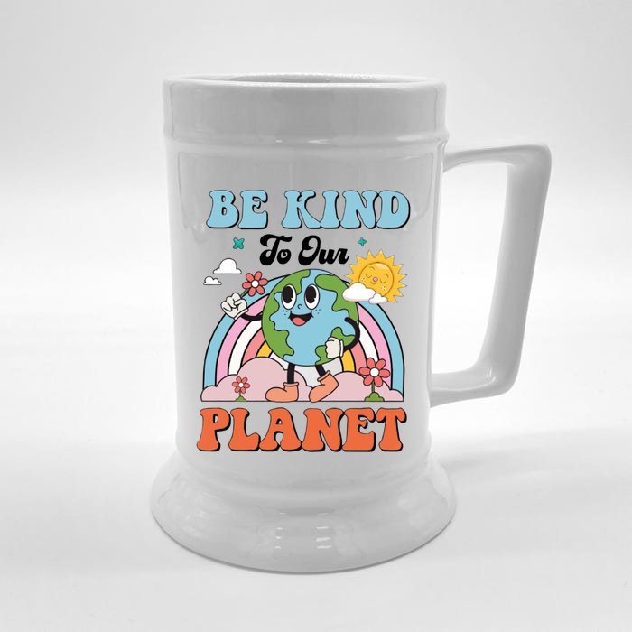 Be Kind To Our Planet Save The Earth Earth Day Environtal Funny Gift Front & Back Beer Stein