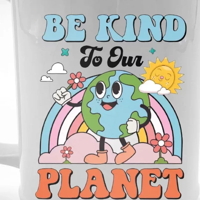 Be Kind To Our Planet Save The Earth Earth Day Environtal Funny Gift Front & Back Beer Stein