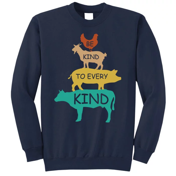 Be Kind To Every Kind Retro Vintage Funny Vegetarian Vegan Tall Sweatshirt