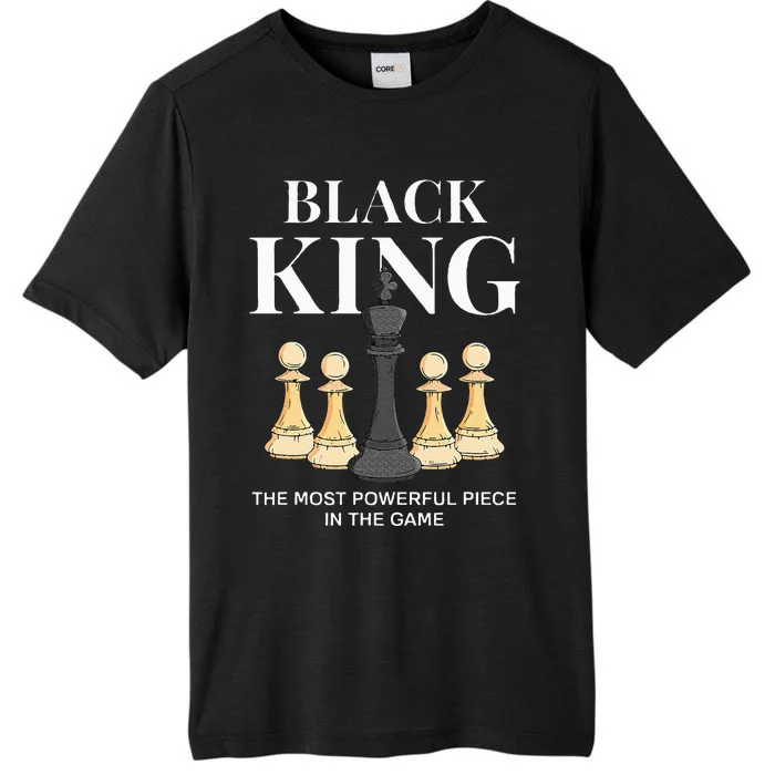 Black King The Most Powerful Piece In The Game Chess ChromaSoft Performance T-Shirt