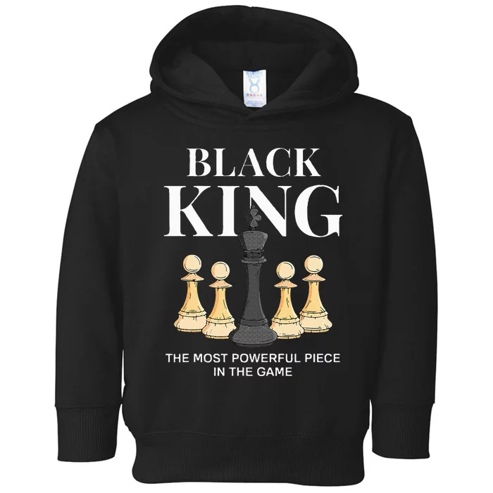 Black King The Most Powerful Piece In The Game Chess Toddler Hoodie