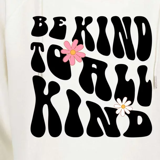 Be Kind To All Kind Retro Quote Womens Funnel Neck Pullover Hood