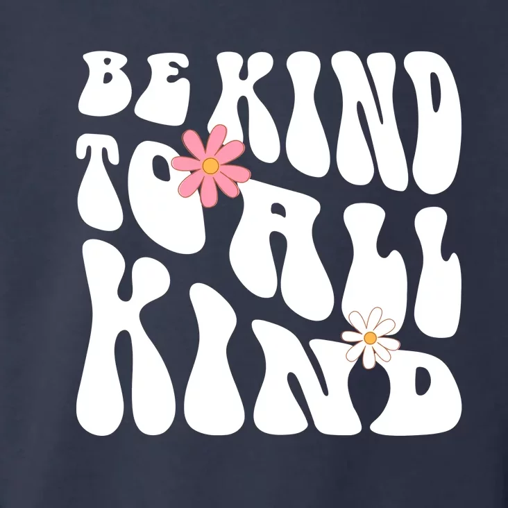 Be Kind To All Kind Retro Quote Toddler Hoodie