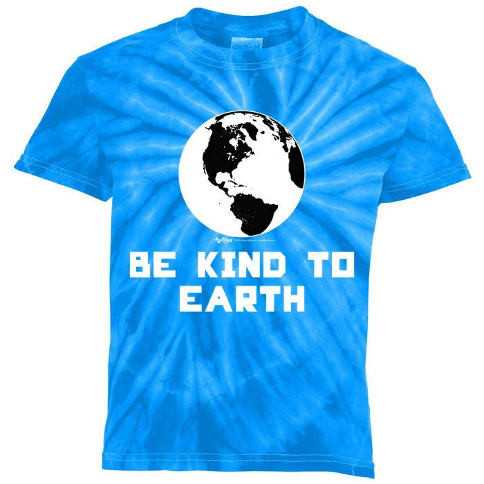 Be Kind To Earth World Earth Day Environtal Funny Gift Kids Tie-Dye T-Shirt