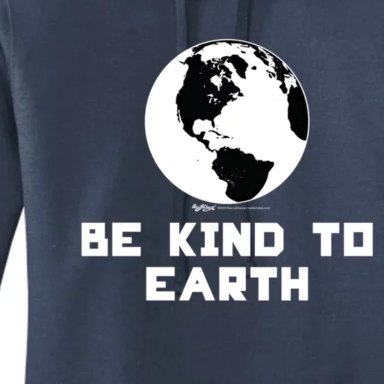 Be Kind To Earth World Earth Day Environtal Funny Gift Women's Pullover Hoodie