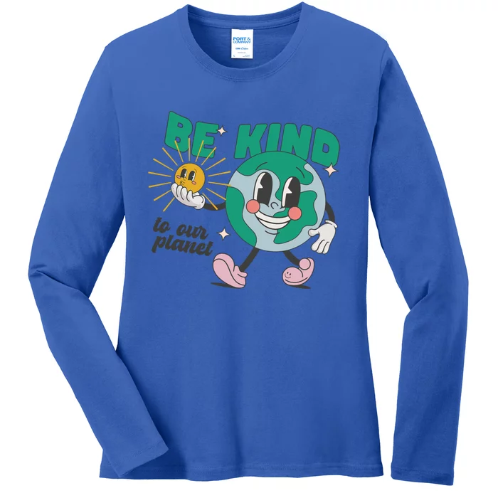 Be Kind To Our Planet Earth Day Environtal Gift Ladies Long Sleeve Shirt