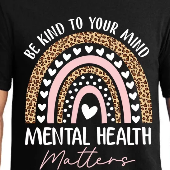 Be Kind To Your Mind Tal Health Matters Awareness Rainbow Cute Gift Pajama Set