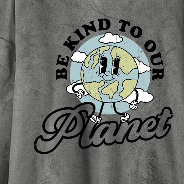 Be Kind To Our Planet Funny Save The Earth Retro Gift Hooded Wearable Blanket