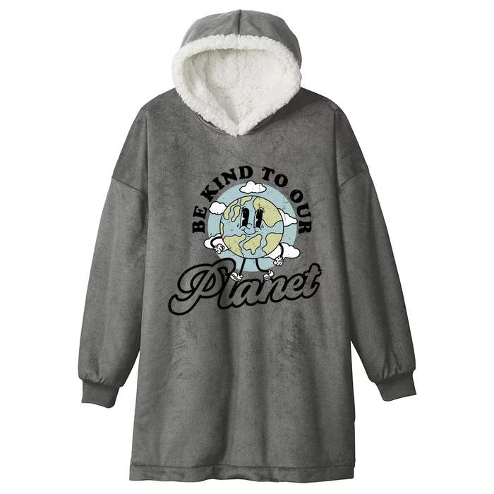 Be Kind To Our Planet Funny Save The Earth Retro Gift Hooded Wearable Blanket