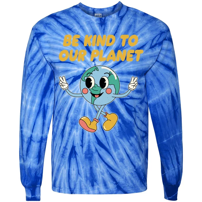 Be Kind To Our Planet Ecology Wildlife Ecosystem Outdoor Funny Gift Tie-Dye Long Sleeve Shirt