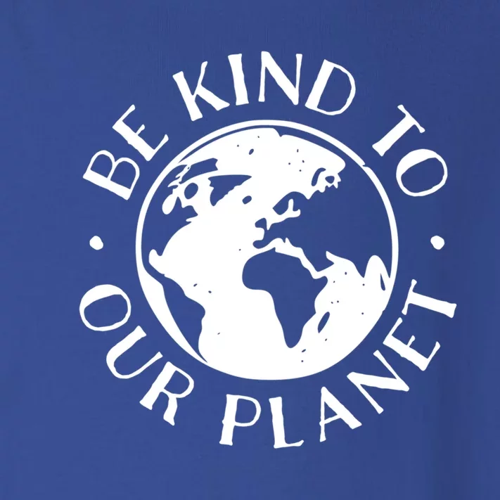 Be Kind To Our Planet Cool Gift Toddler Long Sleeve Shirt