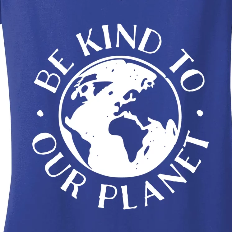 Be Kind To Our Planet Cool Gift Women's V-Neck T-Shirt