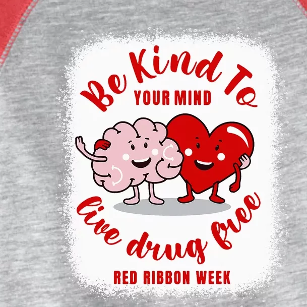 be kind to your mind Red Ribbon week drug free Toddler Fine Jersey T-Shirt