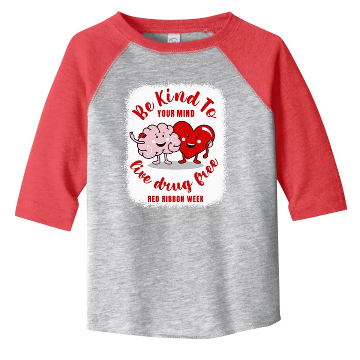 be kind to your mind Red Ribbon week drug free Toddler Fine Jersey T-Shirt