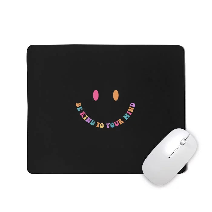 Be Kind To Your Kind Mental Health Matters Back & Front Front & Back Mousepad