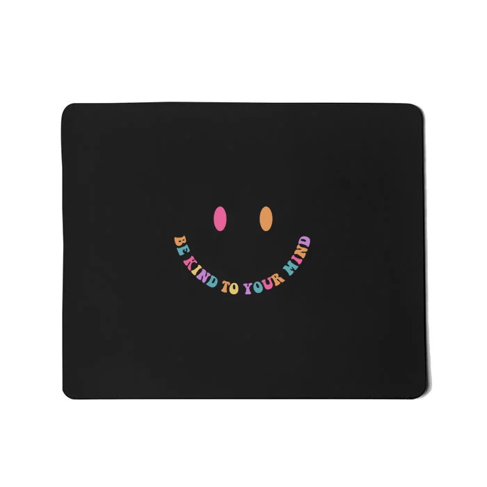 Be Kind To Your Kind Mental Health Matters Back & Front Front & Back Mousepad