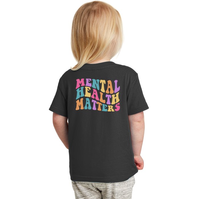 Be Kind To Your Kind Mental Health Matters Back & Front Front & Back Toddler T-Shirt