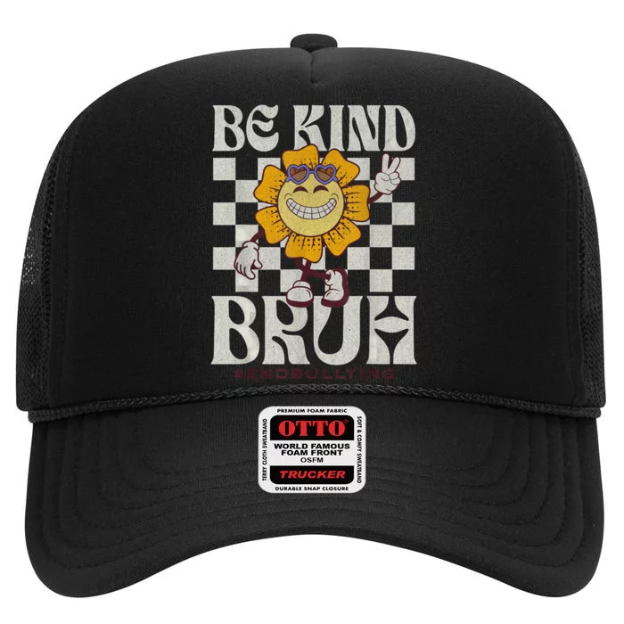 Be Kind Unity Day Orange Anti Bullying For Teachers High Crown Mesh Trucker Hat