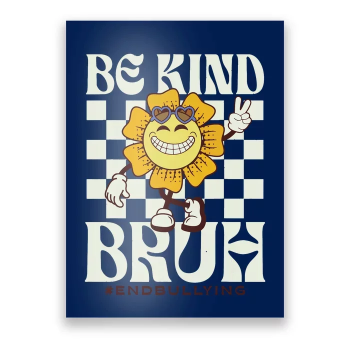 Be Kind Unity Day Orange Anti Bullying For Teachers Poster