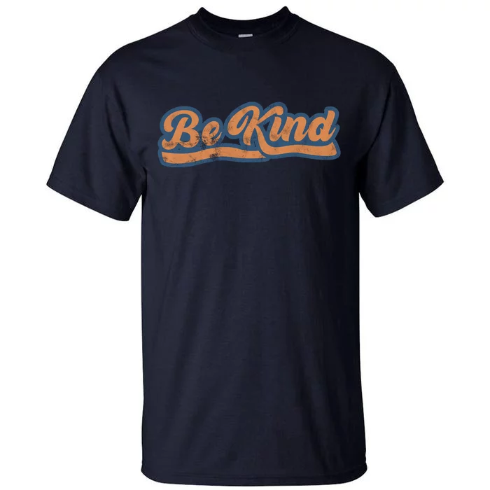 Be Kind Vintage Retro 80's Style Tall T-Shirt