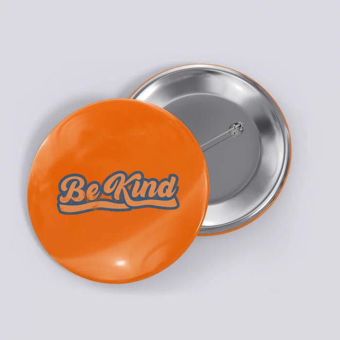 Be Kind Vintage Retro 80's Style Button