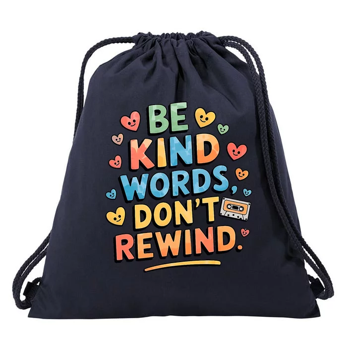 Be Kind Words DonT Rewind Funny Drawstring Bag