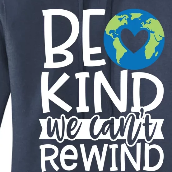 Be Kind We Can't Rewind Kindness Matters Giftearth Lovers Gift Women's Pullover Hoodie