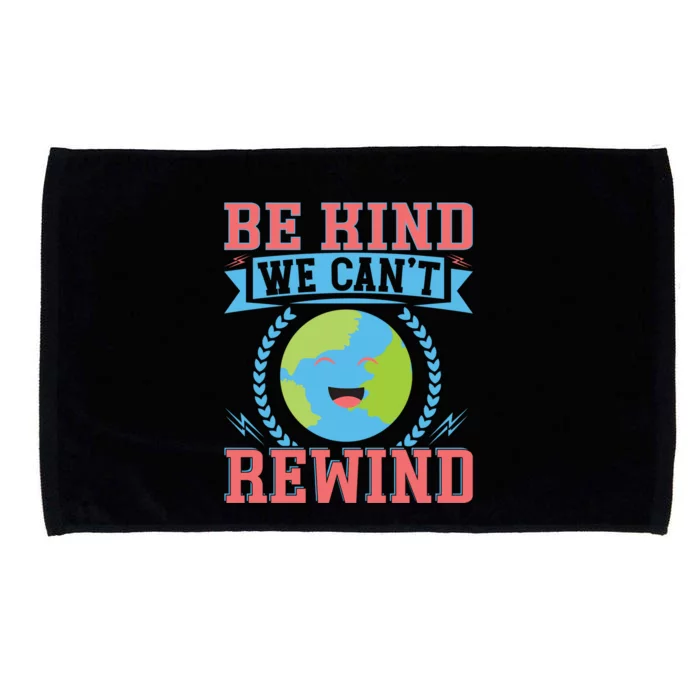 Be Kind We Can't Rewind Gift Microfiber Hand Towel