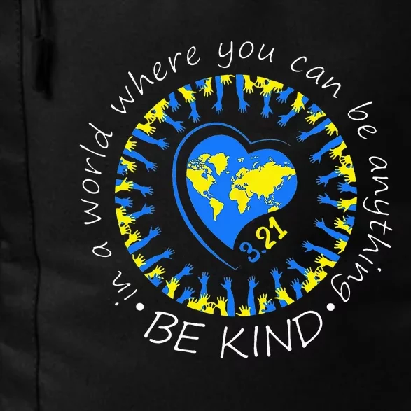 Be Kind World Down Syndrome Awareness Month Kindness T21 Day Daily Commute Backpack