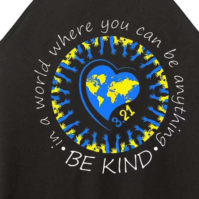 Be Kind World Down Syndrome Awareness Month Kindness T21 Day Women’s Perfect Tri Rocker Tank