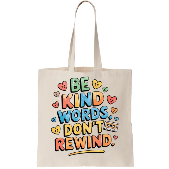 Be Kind Words DonT Rewind Tote Bag