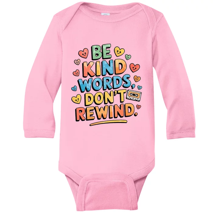 Be Kind Words DonT Rewind Baby Long Sleeve Bodysuit