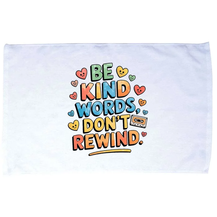 Be Kind Words DonT Rewind Microfiber Hand Towel