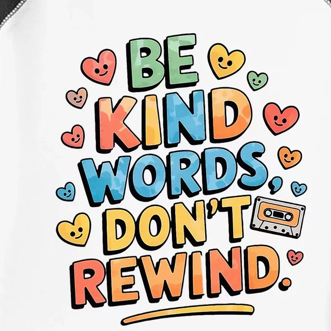 Be Kind Words DonT Rewind Infant Baby Jersey Bodysuit