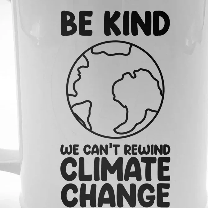 Be Kind We Can't Rewind Climate Change Environt Earth Day Gift Front & Back Beer Stein