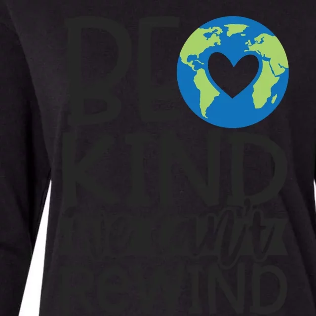 Be Kind We Can't Rewind Planet Earth Day Gift Womens Cotton Relaxed Long Sleeve T-Shirt