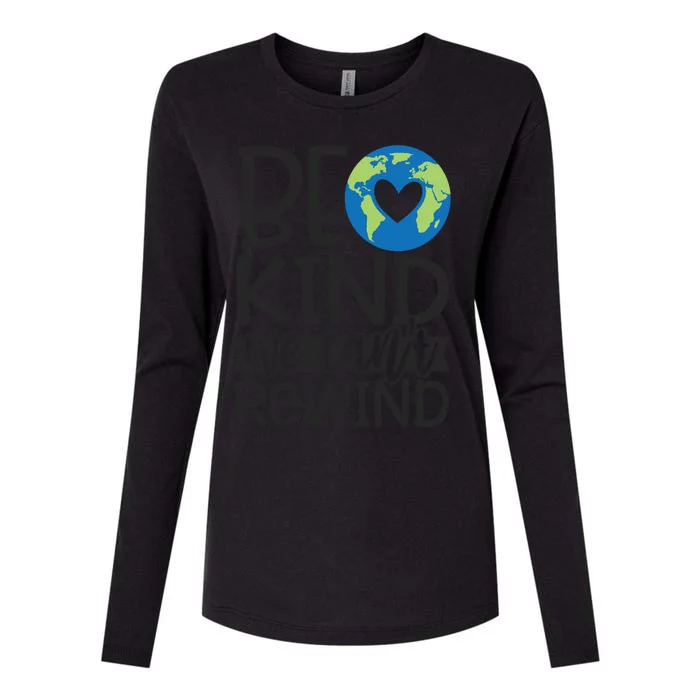 Be Kind We Can't Rewind Planet Earth Day Gift Womens Cotton Relaxed Long Sleeve T-Shirt