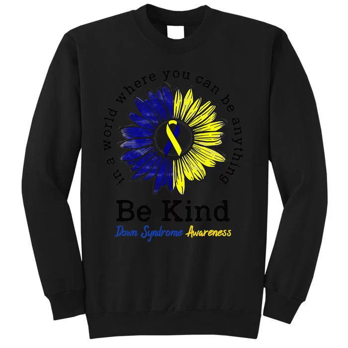 Be Kind World Down Syndrome Day Awareness Ribbon Sunflower Sweatshirt