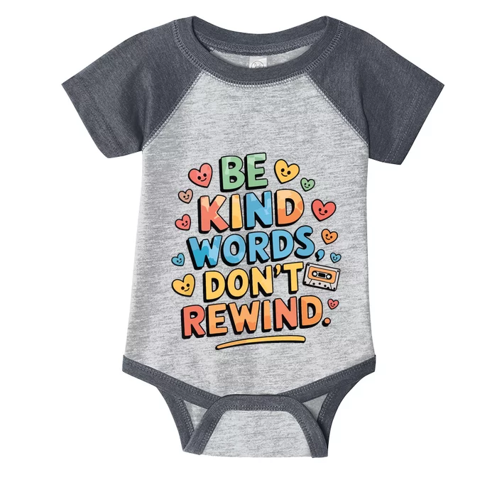 Be Kind Words DonT Rewind Funny Infant Baby Jersey Bodysuit