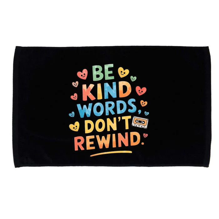 Be Kind Words DonT Rewind Microfiber Hand Towel