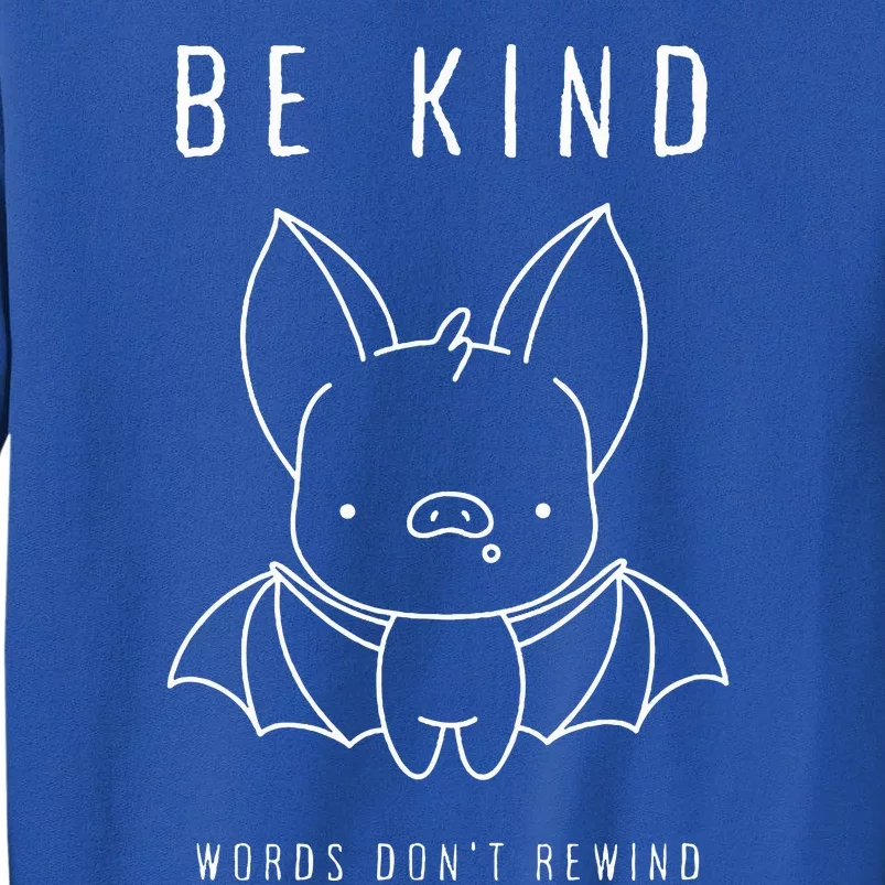 Be Kind Words DonT Rewind Sweatshirt