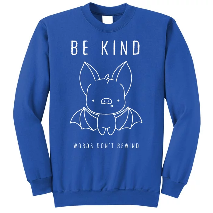 Be Kind Words DonT Rewind Sweatshirt